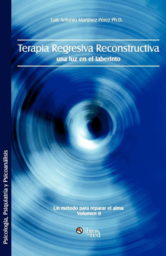 Libro: Terapia Regresiva Reconstructiva: Una Luz En El Laber
