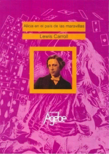 Alicia En El País De Las Maravillas, De Lewis, Carroll. Editorial Agebe, Tapa Blanda, Edición 2005 En Español