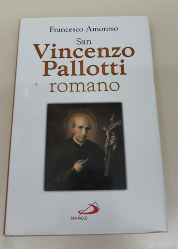 San Vicenzo Pallotti Romano * Amoroso * En Italiano Raro
