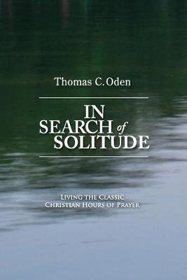 Libro In Search Of Solitude : Living The Classic Christia...