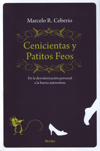 Libro Cenicientas Y Patitos Feos - Ceberio, Marcelo