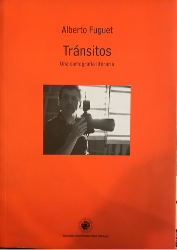 Transitos. Una Cartografia Literaria - Alberto Fuguet