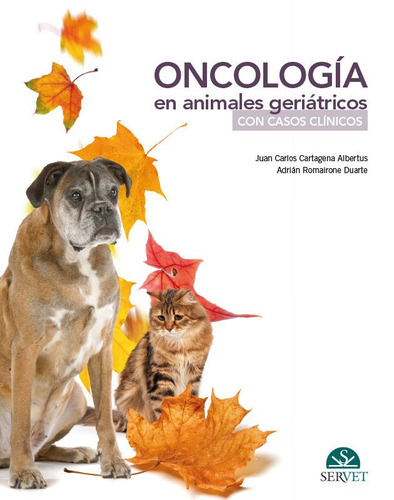 Oncologia En Animales Geriatricos Con Casos Clinicos - Ca...