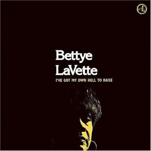 Cd Ive Got My Own Hell To Raise - Bettye Lavette