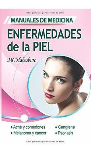 Enfermedades De La Piel. Manuales De Medicina -..., De Habesburc, Mc. Editorial Independently Published En Español