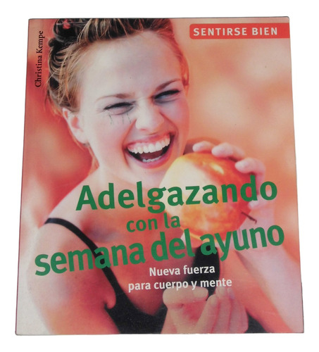 Adelgazando Con La Semana Del Ayuno / Christina Kempe