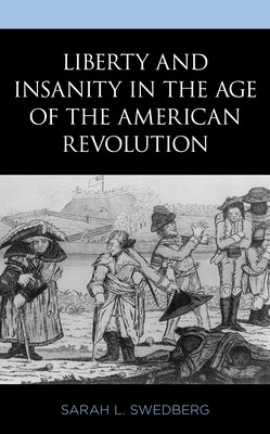 Libro Liberty And Insanity In The Age Of The American Rev...