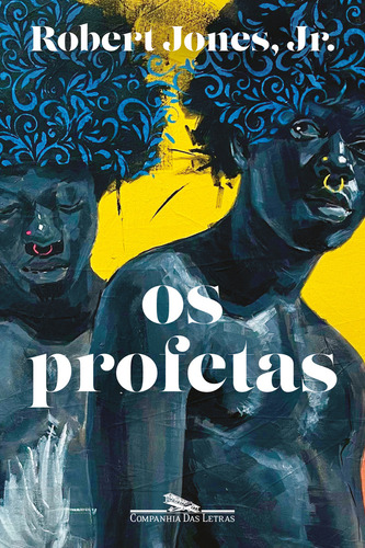 Os Profetas, de Robert Jr.. Editora Companhia das Letras, capa mole em português