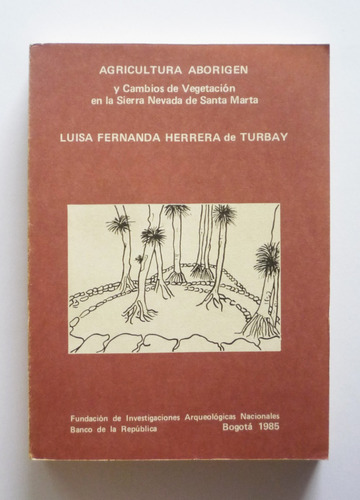 Luisa Fernanda Herrera De Turbay - Agricultura Aborigen 