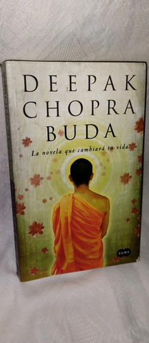 Buda .  Deepak Chopra.talleres De Pressur. 2007 Uruguay.