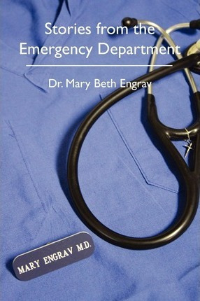 Libro Stories From The Emergency Department - Dr Mary Bet...