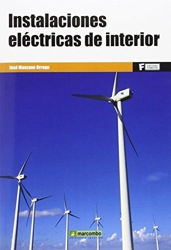 Libro Instalaciones Electricas De Interior De Juan Jose Manz