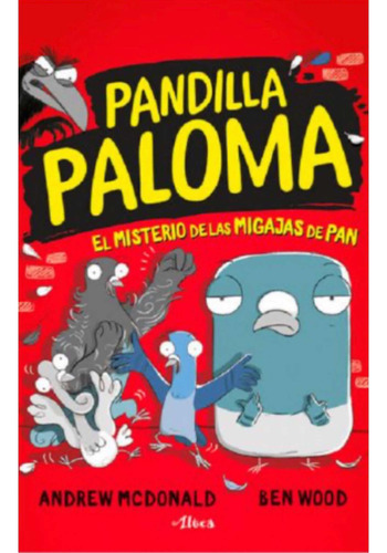 El Misterio De Las Migajas De Pan. Pandilla Paloma 1