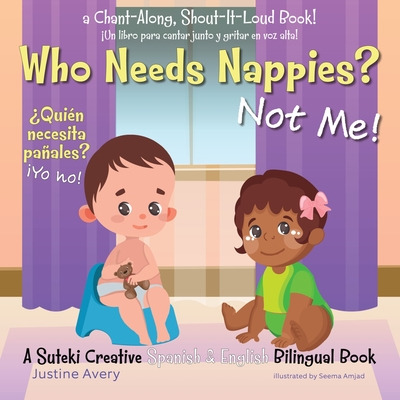 Libro Who Needs Nappies? Not Me! / Â¿quiã©n Necesita Paã±...