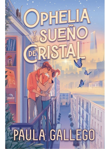 Libro Ophelia Y El Sueño De Cristal - Paula Gallego