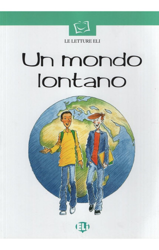 Un Mondo Lontano + Audio Cd  Livello Elementare, De Vv.aa.. Editorial Eli, Tapa Blanda En Italiano