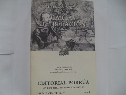  Cartas De Relación. Hernán Cortez. Novela