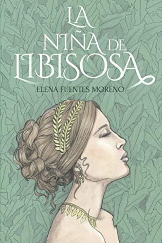 Libro : La Niña De Libisosa - Fuentes Moreno, Elena