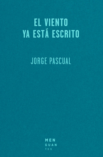 El Viento Ya Estã¡ Escrito - Pascual, Jorge