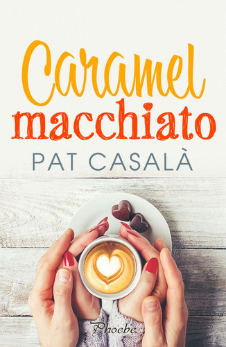 Libro Caramel Macchiato - Casala, Pat