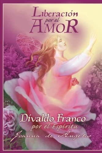 Libro Liberación Por El Amor (edición En Español)