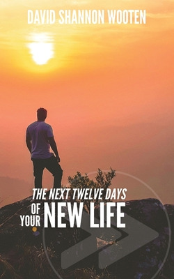 Libro The Next Twelve Days Of Your New Life - Wooten, Dav...