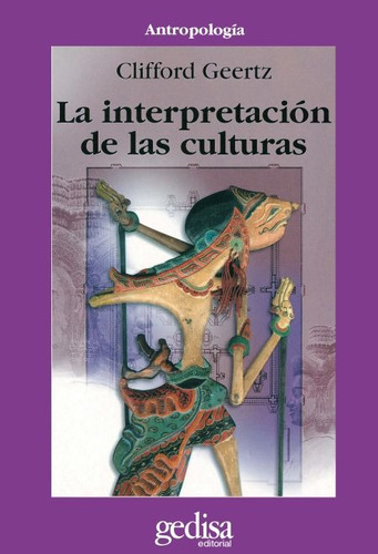 Interpretación De Las Culturas, Geertz, Ed. Gedisa