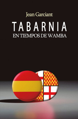 Tabarnia En Tiempos De Wamba, De Garciant Garciant, Jean. Editorial Adarve, Tapa Blanda En Español