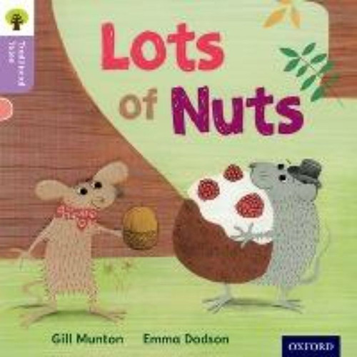 Oxford Reading Tree Traditional Tales: Level 1+: Lots Of Nut