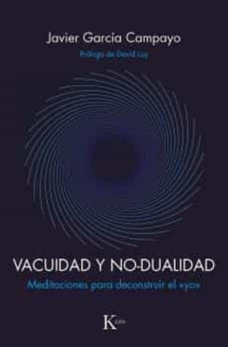 Vacuidad Y No-dualidad, De García Campayo, Javier. Editorial Kairos En Español