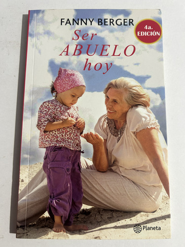 Libro Ser Abuelo Hoy - Fanny Berger - Excelente Estado