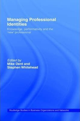 Managing Professional Identities - Mike Dent