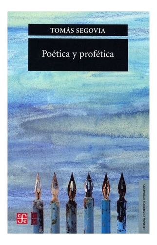 Libro: Poética Y Profética | Tomás Segovia