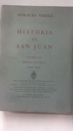 Historia De San Juan. Horacio Videla.  3 Tomos Completa
