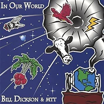 Dickson Bill & Mtt In Our World Usa Import Cd