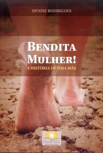 Livro Bendita Mulher - Romance Espírita