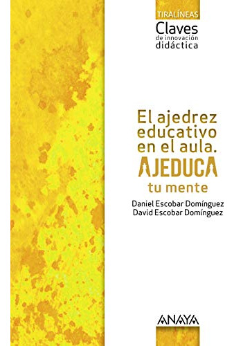 El Ajedrez Educativo En El Aula Ajeduca Tu Mente -varios-