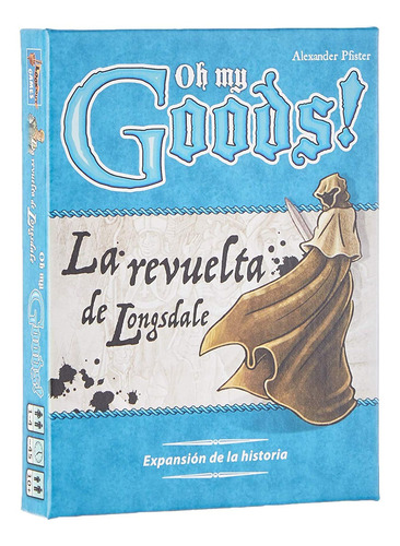 Oh My Goods! La Revuelta De Longsdale