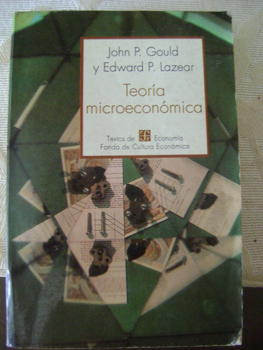 Teoria Microeconomica John P. Gould Y Edward Lazear Año 1994