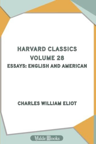 Book : Harvard Classics Volume 28. Essays English And...