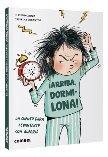 ¡arriba, Dormilona! Un Cuento Para Levantarte Con Alegría /