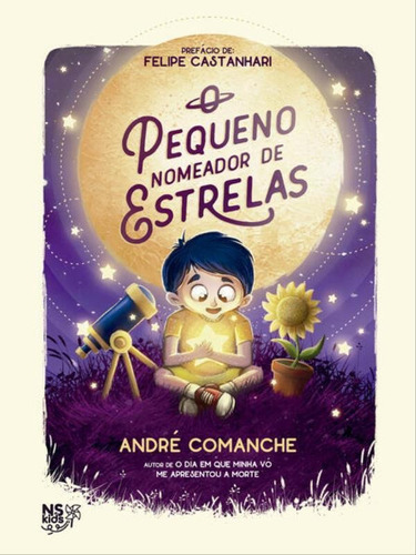 O Pequeno Nomeador De Estrelas, De Comanche, André. Editora Ns Kids, Capa Mole Em Português