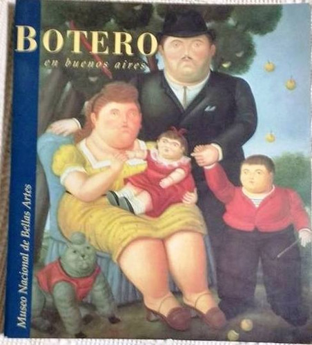 Botero En Buenos Aires - Vv Aa - Catálogo - Museo Nacional