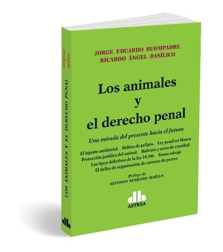 Los Animales Y El Derecho Penal - Jorge Buompadre