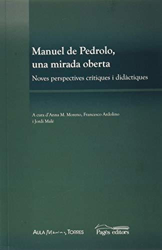 Manuel De Pedrolo, Una Mirada Oberta. Noves Perspectives Crí