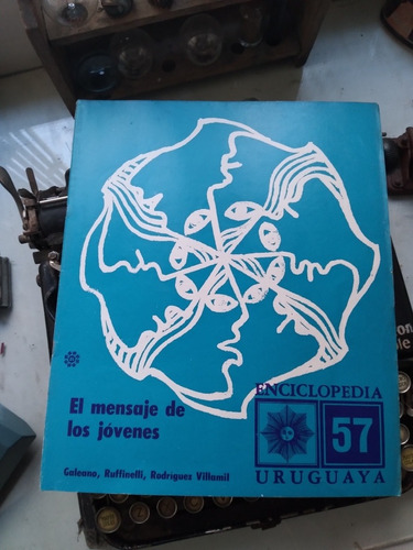 Enciclopedia Uruguaya Nº 57- El Mensaje De Los Jóvenes