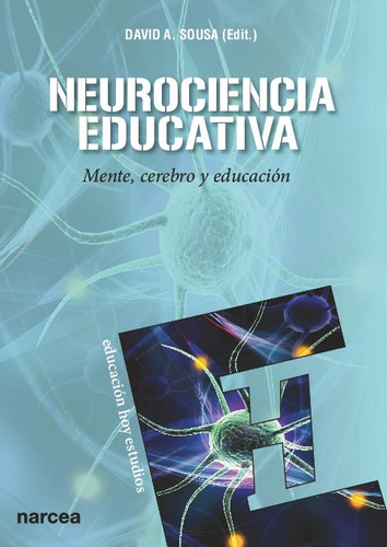 Neurociencia Educativa, De David A. Sousa