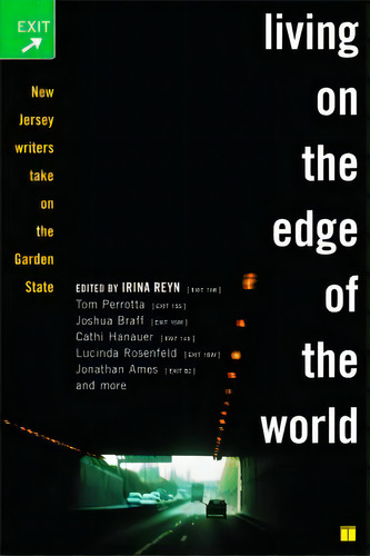 Living On The Edge Of The World: New Jersey Writers Take On The Garden State, De Reyn, Irina. Editorial Touchstone Pr, Tapa Blanda En Inglés