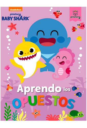 Libro Aprendo Los Opuestos Con Baby Shark