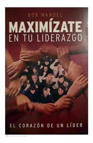 Maximizate En Tu Liderazgo - Bob Mandel